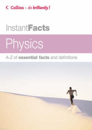 Collins Instant Facts: Physics by Kenneth Dobson