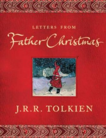 Letters From Father Christmas by J R R Tolkien
