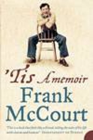 'Tis: A Memoir by Frank McCourt