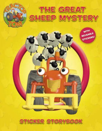 Tractor Tom: The Great Sheep Mystery Sticker Storybook by Unknown