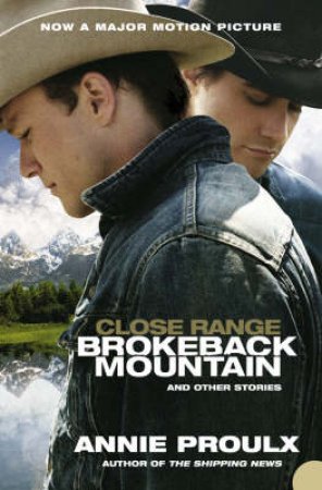 Brokeback Mountain And Other Stories: Movie Tie-In by Annie Proulx