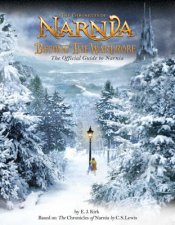 The Chronicles Of Narnia Beyond The Wardrobe The Official Guide To Narnia