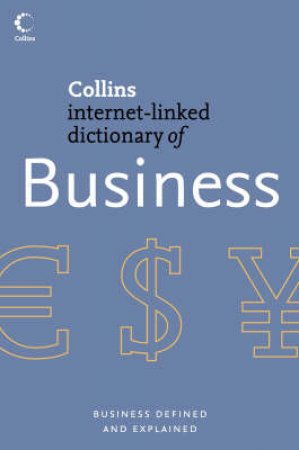 Collins Internet-Linked Dictionary Of Business by E J Borowski & J M Borwein