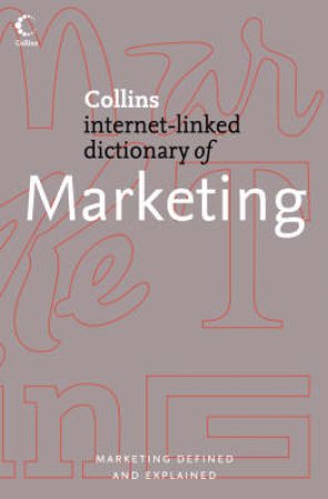 Collins Internet-Linked Dictionary Of Marketing by Charles Doyle