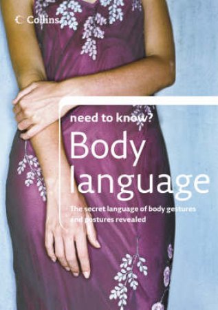 Collins Need To Know: Body Language by Carolyn Boyes