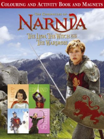 The Chronicles Of Narnia: The Lion, The Witch And The Wardrobe: Coloring And Activity Book And Magnets by C S Lewis