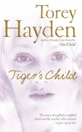 Tiger's Child by Torey Hayden
