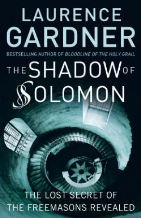 The Shadow Of Solomon by Laurence Gardner