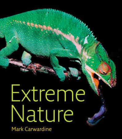Extreme Nature by Mark Carwardine