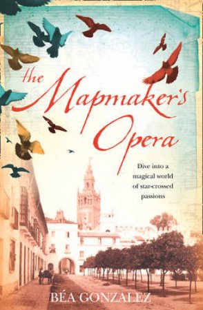 The Mapmaker's Opera by Bea Gonzalez
