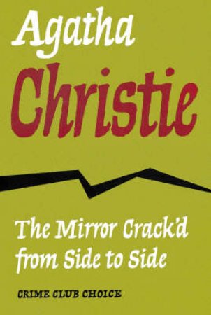The Mirror Cracked From Side To Side by Agatha Christie