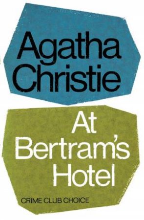 At Bertram's Hotel by Agatha Christie