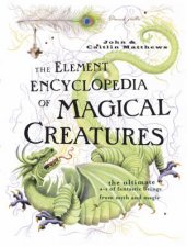 The Element Encyclopedia Of Magical Creatures