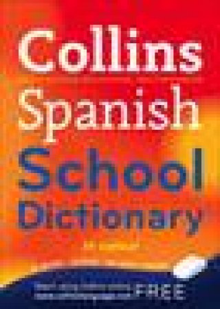 Collins Spanish School Dictionary in Colour, 1st Ed by Various