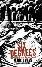 Six Degrees Our Future On A Hotter Planet