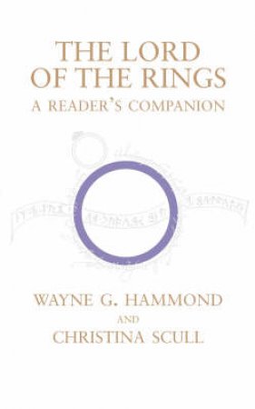 The Lord Of The Rings: A Reader's Companion by Wayne G Hammond & Christina Scull