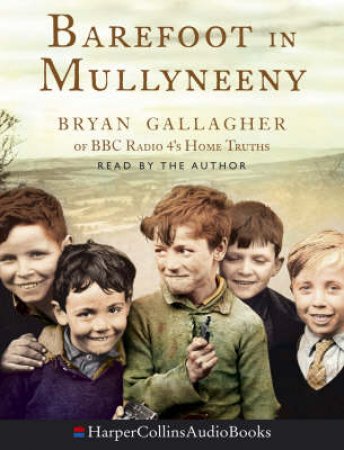 Barefoot In Mullyneeny - Tape by Bryan Gallagher