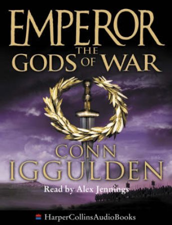 Emperor: The Gods Of War - Tape by Conn Iggulden