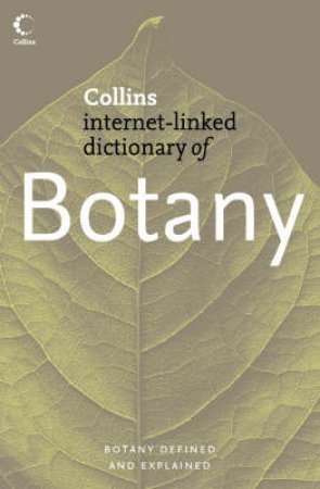 Collins Internet-Linked Dictionary Of Botany by Dr Christopher Pass