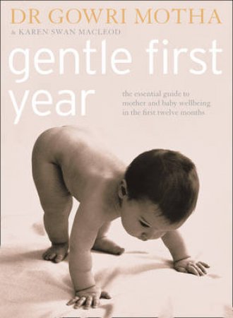 Gentle First Year by Dr G Motha & Karen Swan MacLeod