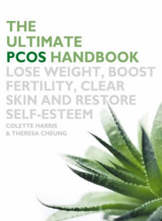The Ultimate PCOS Handbook by Thersa Frances Cheung & Colette Harris
