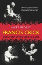 Eminent Lives Francis Crick  Discoverer of the Genetic Code