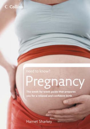 Collins Need To Know Pregnancy by Harriet Sharkey