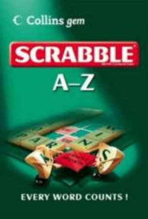 Collins Gem A-Z Of Scrabble by Unknown