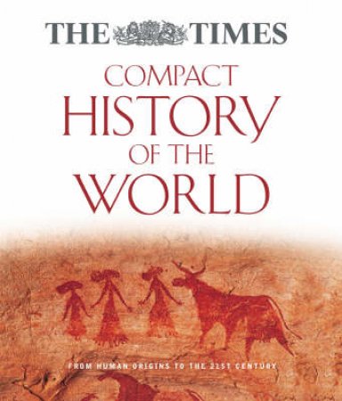 The Times: Compact History Of The World by Geoffrey Parker