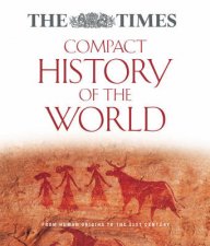 The Times Compact History Of The World