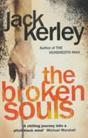 The Broken Souls by Jack Kerley