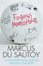 Finding Moonshine A Mathematicians Journey Through Symmetry
