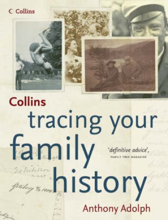 Collins: Tracing Your Family History by Anthony Adolph