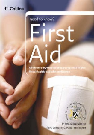 Collins Need To Know First Aid by Unknown