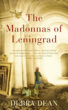 The Madonnas Of Leningrad by Debra Dean