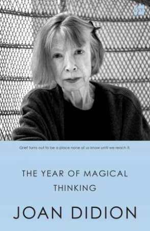 The Year Of Magical Thinking by Joan Didion