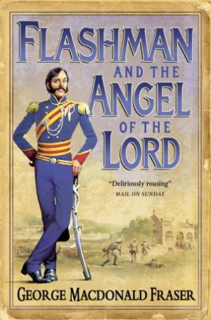 Flashman And Angel Of The Lord by George Macdonald Fraser