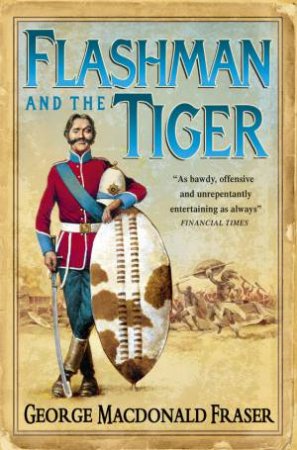 Flashman And The Tiger by George Macdonald Fraser