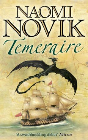 Temeraire by Naomi Novik