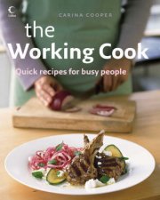 The Working Cook A Year Of Easy Cooking