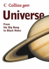 Collins Gem Universe From The Big Bang To Black Holes