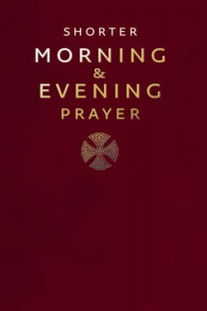 Shorter Morning & Evening Prayer by Icel