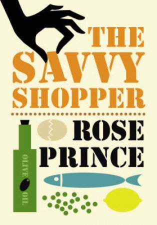 The Savvy Shopper by Rose Prince