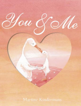 You And Me - Mini Edition by Martine Kindermans