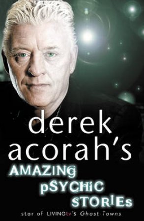 Derek Acorah's Amazing Psychic Stories by Derek Acorah