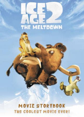 Ice Age 2 The Meltdown: Movie Storybook by Unknown