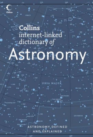 Collins Dictonary of Astronomy by Valerie Illingworth