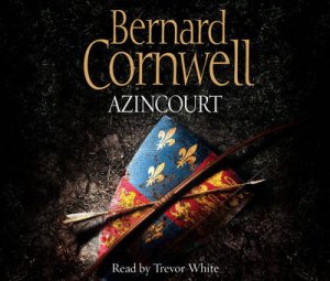 Azincourt Abridged 5/300 by Bernard Cornwell