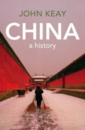 China: A History by John Keay