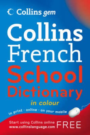 Collins Gem: French School Dictionary - 2 Ed by Various